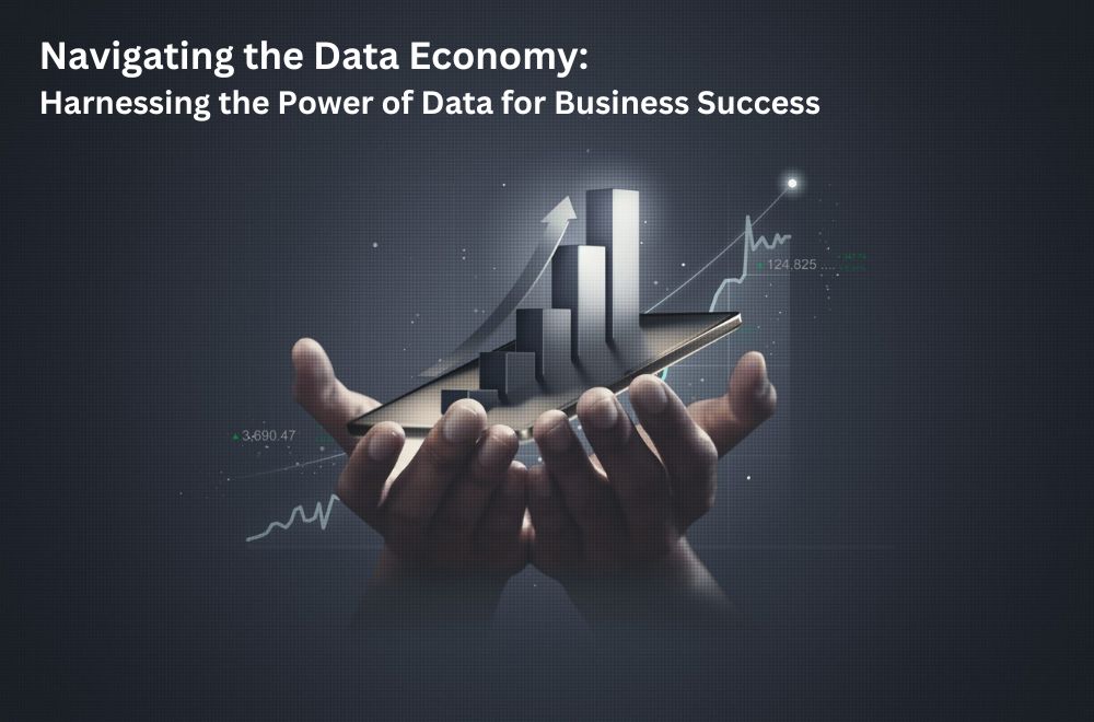 Blogs - Navigating the Data Economy: Harnessing the Power of Data for Business Success