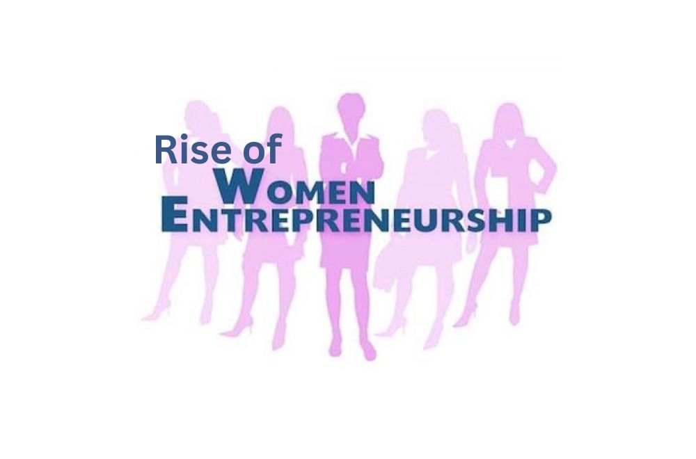 Blogs - Rise of Women’s Entrepreneurship